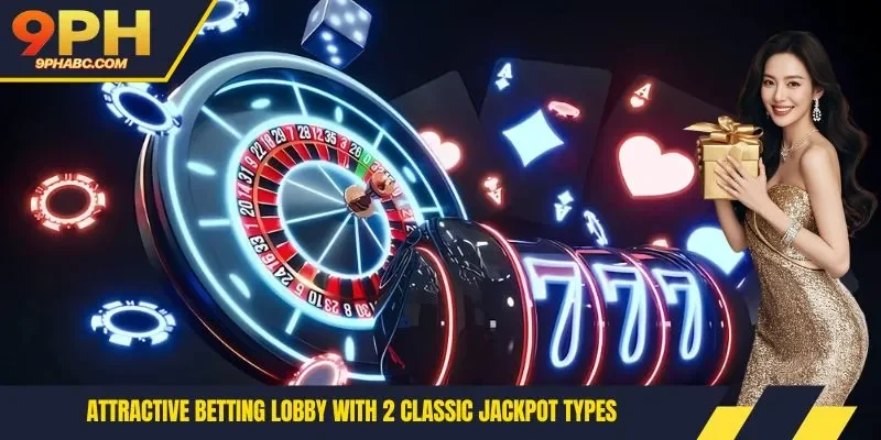 Attractive betting lobby with 2 classic jackpot types