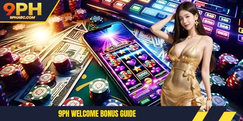 9PH welcome bonus guide