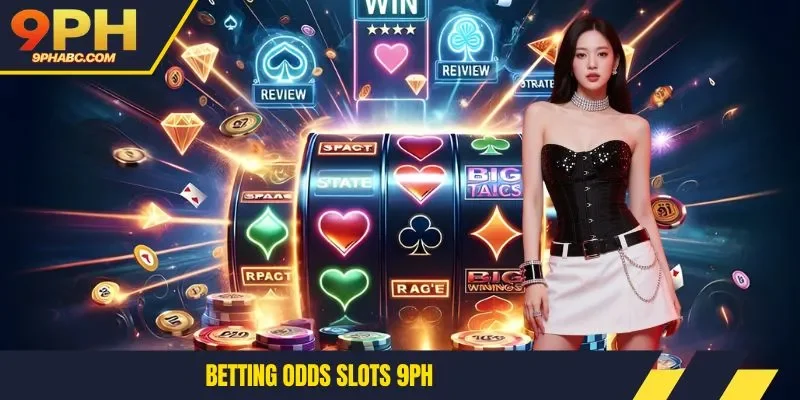 betting odds slots 9PH