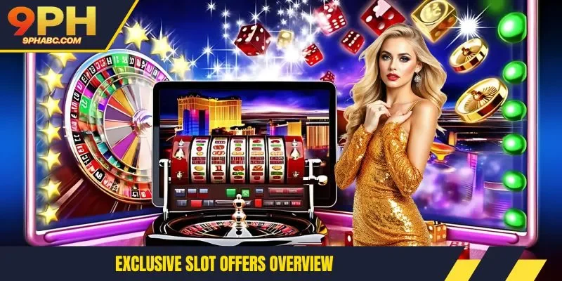 Exclusive slot offers overview